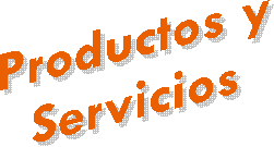 Productos y
Servicios
